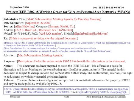 Doc.: IEEE 802.15-00/317r0 Submission September, 2000 Allen Heberling, Eastman Kodak, CompanySlide 1 NOTE: Update all red fields replacing with your information;