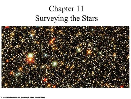 Chapter 11 Surveying the Stars. How do we measure stellar luminosities?