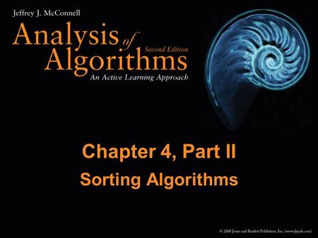Chapter 4, Part II Sorting Algorithms. 2 Heap Details A heap is a tree structure where for each subtree the value stored at the root is larger than all.