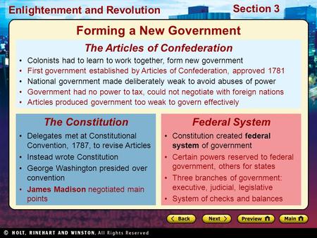 Section 3 Enlightenment and Revolution The Articles of Confederation Colonists had to learn to work together, form new government First government established.