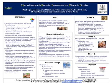 Research Design Mixed methods:  Systematic Review,  Qualitative study, Interviews & focus groups with service users, Interviews & focus groups with healthcare.