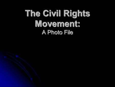 The Civil Rights Movement: A Photo File. Segregation Begins.