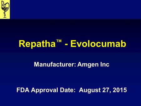 Manufacturer: Amgen Inc FDA Approval Date: August 27, 2015