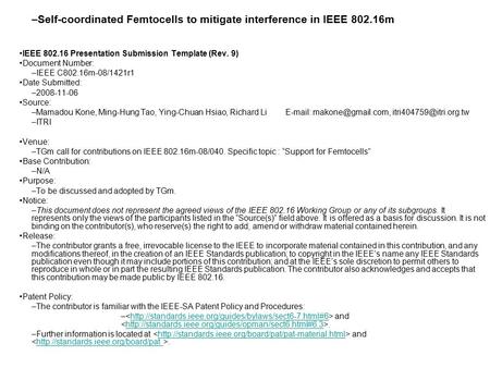 –Self-coordinated Femtocells to mitigate interference in IEEE 802.16m IEEE 802.16 Presentation Submission Template (Rev. 9) Document Number: –IEEE C802.16m-08/1421r1.