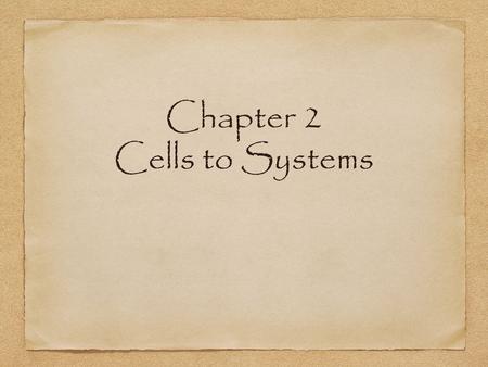 Chapter 2 Cells to Systems. cell membrane (noun) surrounds a cell, holding the parts of the cell. The cell membrane can be compared to your skin because.