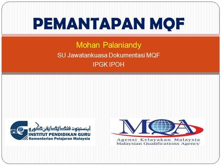 Mohan Palaniandy SU Jawatankuasa Dokumentasi MQF IPGK IPOH