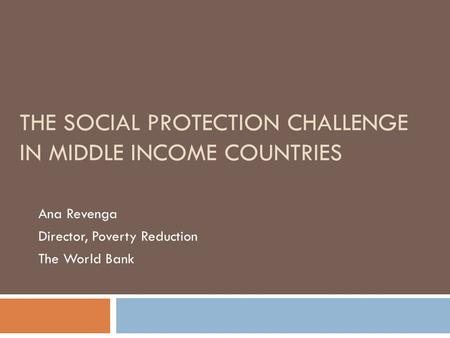 The Social Protection Challenge in Middle income Countries