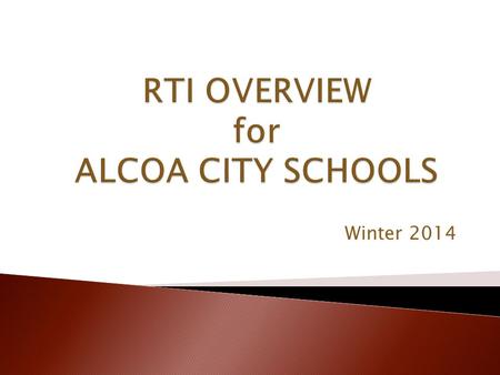 Winter 2014.  The RTI.2 framework integrates Common Core State Standards, assessment, early intervention, and accountability for at-risk students in.