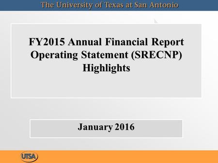 FY2015 Annual Financial Report Operating Statement (SRECNP) Highlights January 2016.