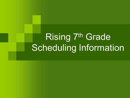 Rising 7 th Grade Scheduling Information. LCPS Middle School Program of Studies Both the Middle and High School Program of Studies are Located on LCPS.