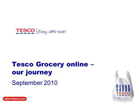 Tesco Grocery online – our journey September 2010.