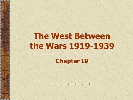 The West Between the Wars 1919-1939 Chapter 19. A.The League of Nations could not solve many of the new conflicts. The United States did not become a.