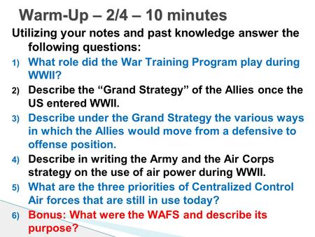 Utilizing your notes and past knowledge answer the following questions: 1) What role did the War Training Program play during WWII? 2) Describe the “Grand.