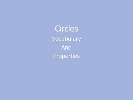 Circles Vocabulary And Properties Vocabulary And Properties.