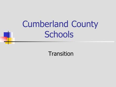 Cumberland County Schools Transition. Indicator 1 Graduation Percent of youth with IEPs graduating from high school with a regular diploma. 2013- 14 is.