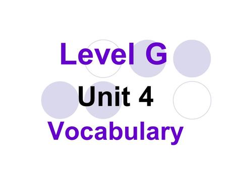Level G Unit 4 Vocabulary. ATROPHY Definition: (n.) the wasting away of a body organ or tissue; any progressive decline or failure; (v.) to waste away.