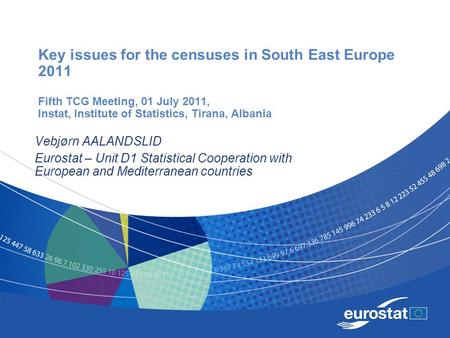 Key issues for the censuses in South East Europe 2011 Fifth TCG Meeting, 01 July 2011, Instat, Institute of Statistics, Tirana, Albania Vebjørn AALANDSLID.