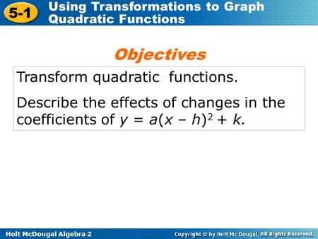 Objectives Transform quadratic functions.