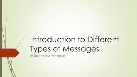 Introduction to Different Types of Messages To apply to your Memobook.