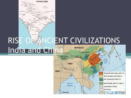 RISE OF ANCIENT CIVILIZATIONS India and China. p. 72-3 - India Label: -Ganges River -Indus River -Himalayas -Deccan Plateau -Winter monsoon -Summer monsoon.
