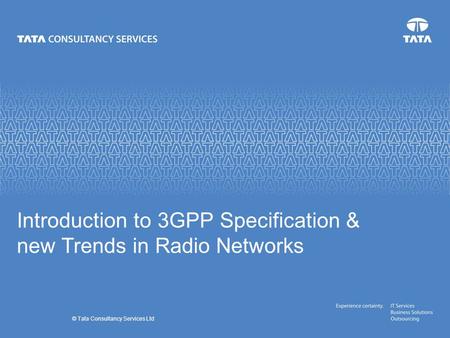 Introduction to 3GPP Specification & new Trends in Radio Networks