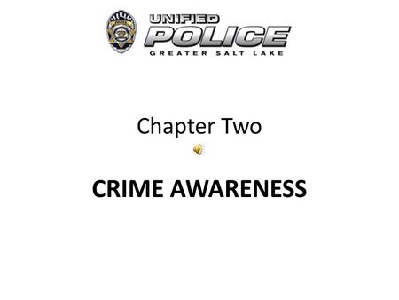 Chapter Two CRIME AWARENESS Uniform Crime Reporting System (UCRS) The FBI’s Uniform Crime Reporting System began in 1930. U.S. Attorney General authorized.