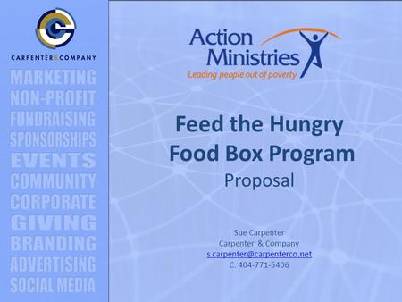 Feed the Hungry Food Box Program Proposal Sue Carpenter Carpenter & Company C. 404-771-5406.