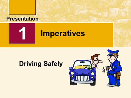 1 Imperatives Driving Safely.