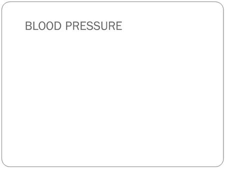 BLOOD PRESSURE. Blood pressure is measured as systolic (sis-TOL-ik) and diastolic (di-a-STOL-ik) pressures.
