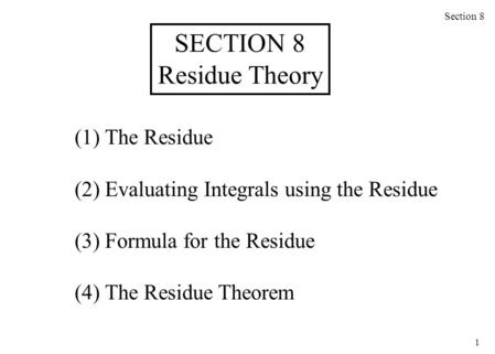 SECTION 8 Residue Theory (1) The Residue