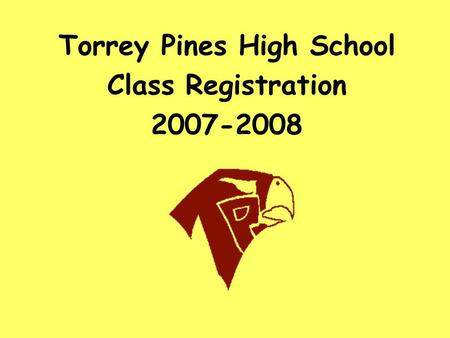 Torrey Pines High School Class Registration 2007-2008.