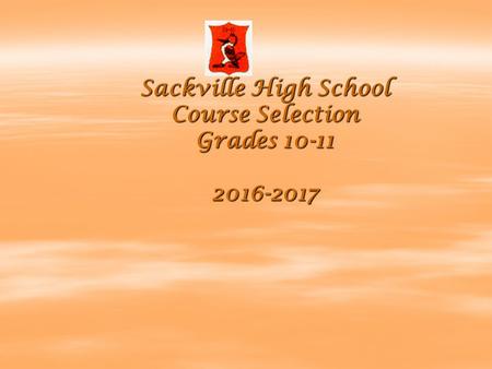 Sackville High School Course Selection Grades 10-11 2016-2017.