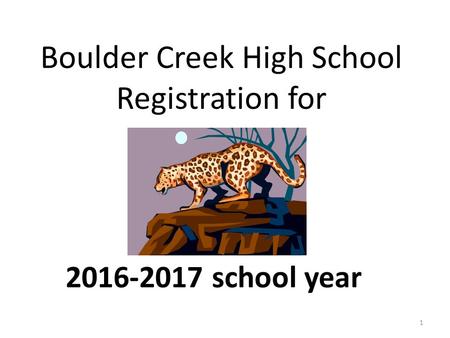 Boulder Creek High School Registration for 2016-2017 school year 1.