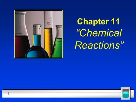 1 Chapter 11 “Chemical Reactions”. 2 11.1 Describing Chemical Reactions l OBJECTIVES: –Describe how to write a word equation –Describe how to write a.
