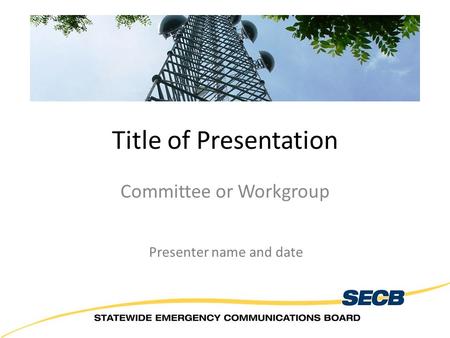 Emergency Management Training Center Title of Presentation Committee or Workgroup Presenter name and date.