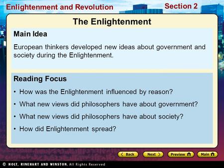 Section 2 Enlightenment and Revolution Reading Focus How was the Enlightenment influenced by reason? What new views did philosophers have about government?