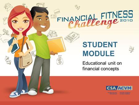 STUDENT MODULE Educational unit on financial concepts.