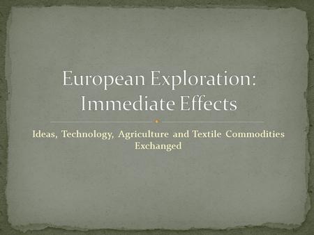 European Exploration: Immediate Effects