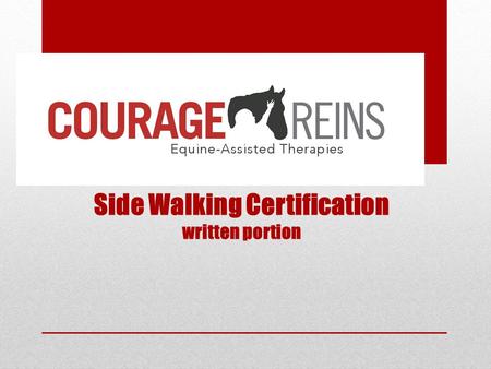 Side Walking Certification written portion. Side-Walker’s Responsibility.