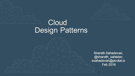 Design Patterns Cloud Sharath Feb 2016 1.