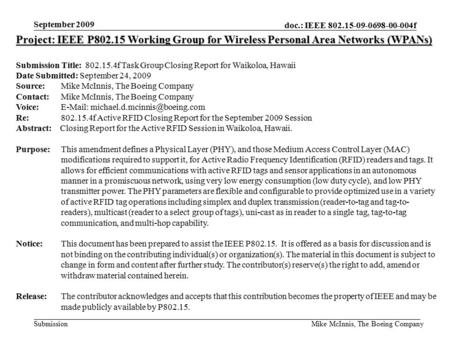 Doc.: IEEE 802.15-09-0698-00-004f Submission September 2009 Mike McInnis, The Boeing Company Project: IEEE P802.15 Working Group for Wireless Personal.