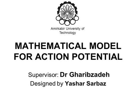 MATHEMATICAL MODEL FOR ACTION POTENTIAL