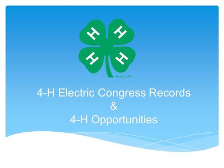 4-H Electric Congress Records & 4-H Opportunities.