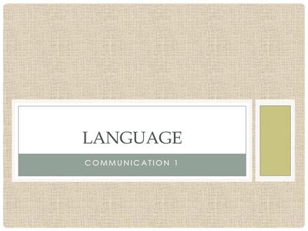COMMUNICATION 1 LANGUAGE. WHAT IS A LANGUAGE COMMUNITY? The term language community is used in reference to all the speakers of a particular language.