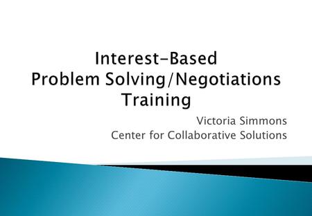 Victoria Simmons Center for Collaborative Solutions.