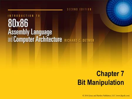Chapter 7 Bit Manipulation. 7.1 Logical Operations.