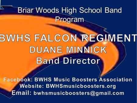 Briar Woods High School Band Program. 2 Symphonic Winds – Upper Band – Performance Ensemble 1 Symphonic Band – Lower Band – Performance Ensemble 2 Jazz.
