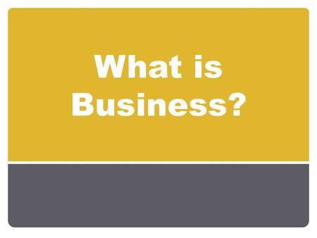 What is Business?.