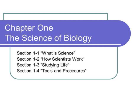 Chapter One The Science of Biology