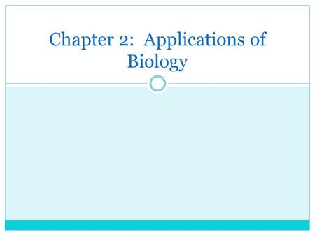 Chapter 2: Applications of Biology. Vocabulary Biometrics Genetics Biome Genome Epidemiology Vaccination Genetic engineering Ecology Environmental science.